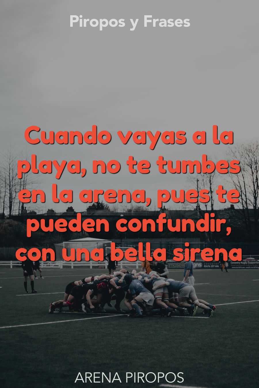 piropos arena para hombres