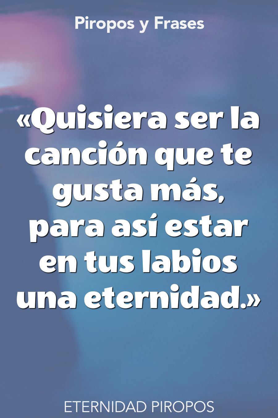 piropos eternidad para hombres